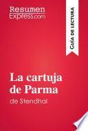 libro La Cartuja De Parma De Stendhal (guía De Lectura)